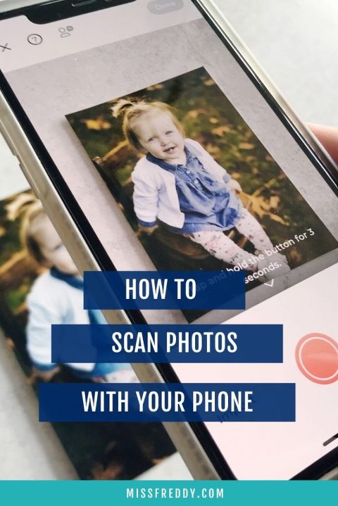 how to scan photos with your phone » Miss Freddy